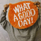 Orange "What A Good Day!"