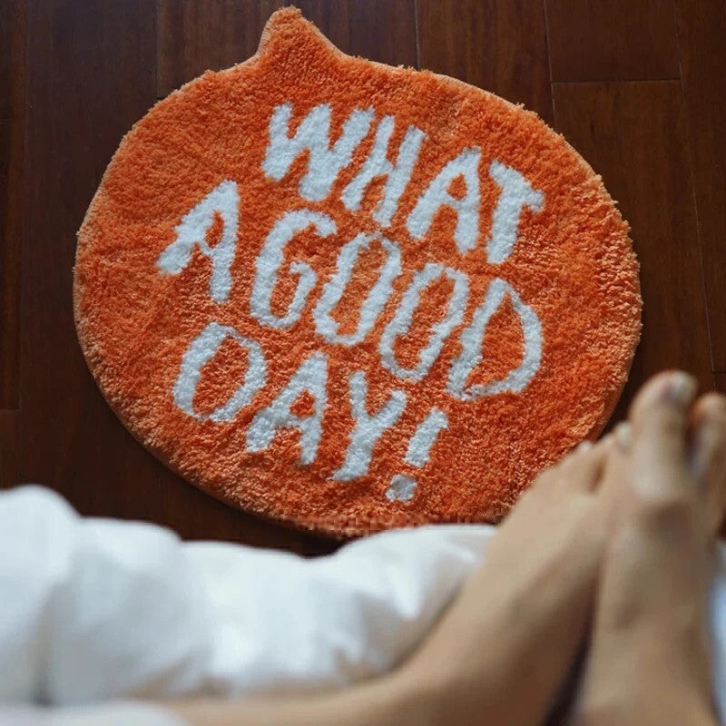 Orange "What A Good Day!"