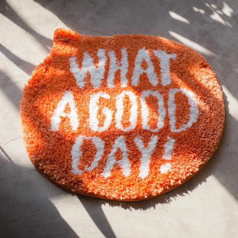 Orange "What A Good Day!"