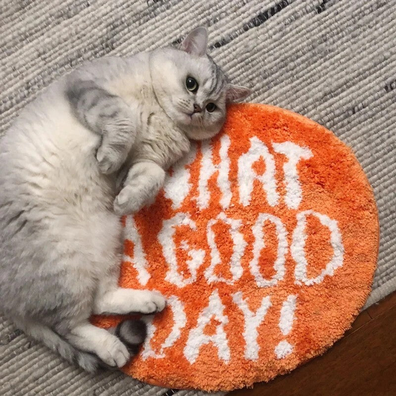 Orange "What A Good Day!"